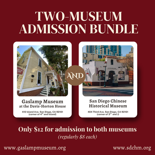 Two-Museum Admission Bundle: Gaslamp Museum + Chinese Historical Museum